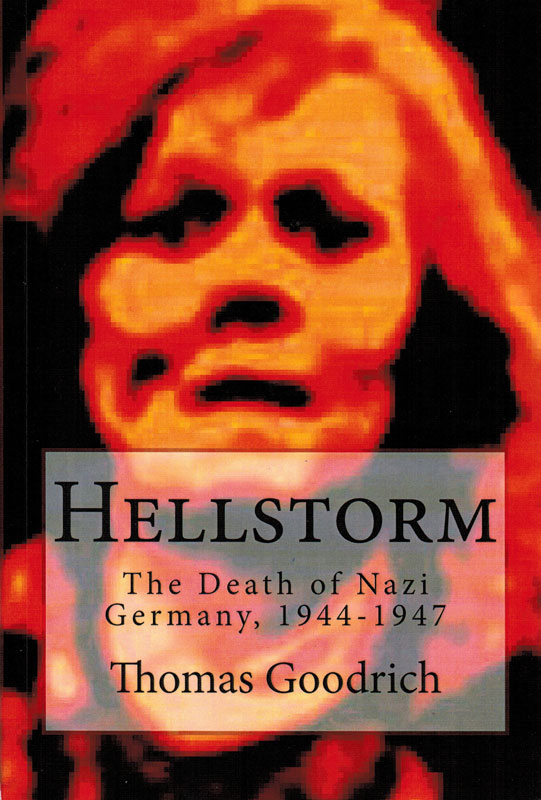 Hellstorm: The Death of Nazi Germany, 1944-1947
